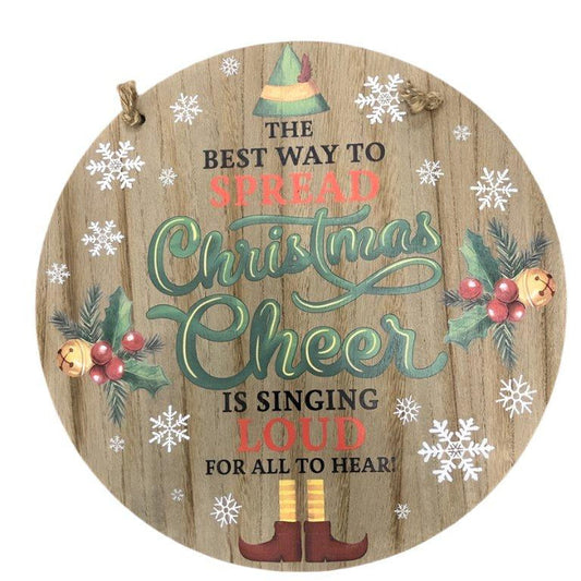 ELF Best Way to Spread Christmas Cheer is Singing Loud Plaque