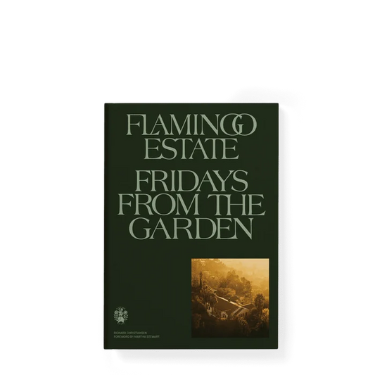 Flamingo Estate | Fridays From the Garden Cookbook
