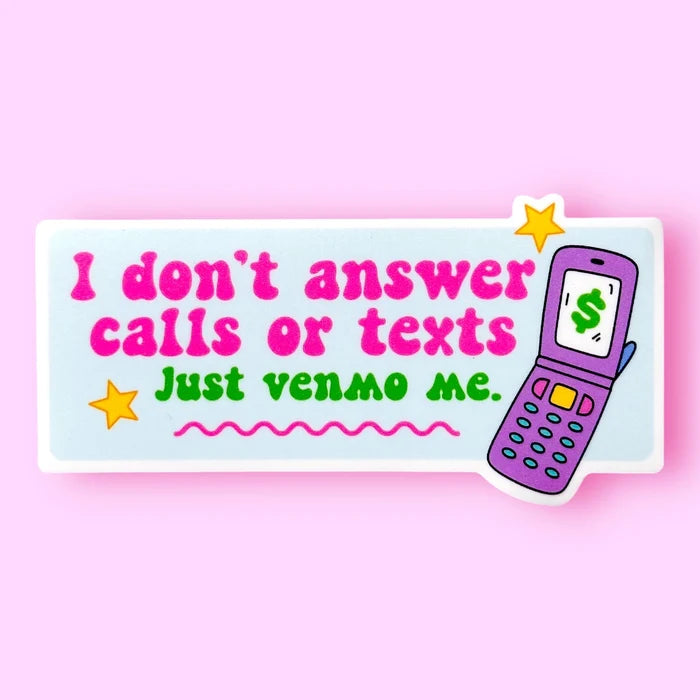 Just Venmo Me Sticker