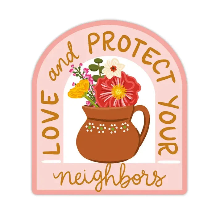 Protect Your Neighbors Vinyl Sticker