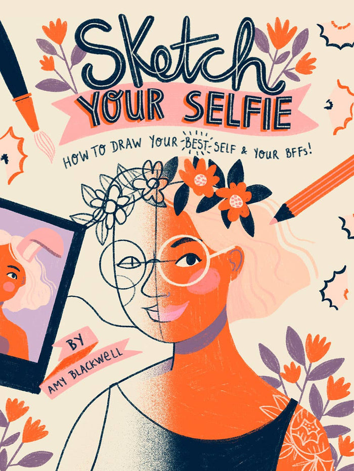 Sketch Your Selfie (Guided Sketchbook): How to Draw Your